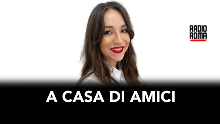 A Casa di Amici, il Salotto di Radio Roma condotto da Giulia Capobianco