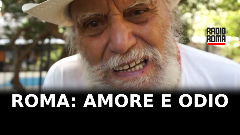 Roma: amore e odio